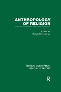 宗教人類学：宗教学の重要概念（全４巻）<br>Anthropology of Religion (Critical Concepts in Religious Studies)