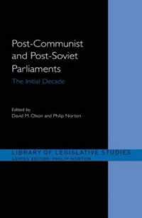 Post-Communist and Post-Soviet Parliaments : The Initial Decade (Library of Legislative Studies)