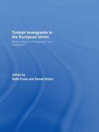Turkish Immigrants in the European Union : Determinants of Immigration and Integration