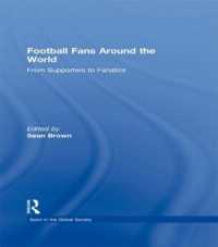 Football Fans around the World : From Supporters to Fanatics (Sport in the Global Society)