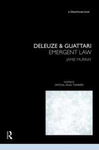 ドゥルーズ＆ガタリの法学思想<br>Deleuze & Guattari : Emergent Law (Nomikoi: Critical Legal Thinkers)