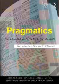 語用論：発展的資料集<br>Pragmatics : An Advanced Resource Book for Students (Routledge Applied Linguistics)