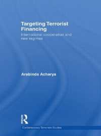 Targeting Terrorist Financing : International Cooperation and New Regimes (Contemporary Terrorism Studies)