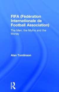 FIFAの歴史と政治学<br>FIFA (Fédération Internationale de Football Association) : The Men, the Myths and the Money
