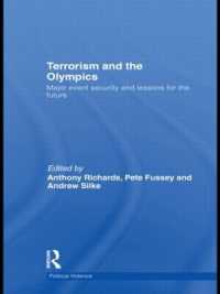 テロとオリンピック<br>Terrorism and the Olympics : Major Event Security and Lessons for the Future (Political Violence)