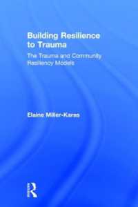 Building Resilience to Trauma : The Trauma and Community Resiliency Models