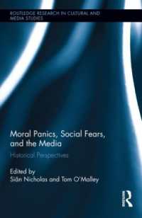 モラルパニック、社会不安とメディア<br>Moral Panics, Social Fears, and the Media : Historical Perspectives (Routledge Research in Cultural and Media Studies)