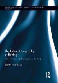 ボクシングの都市地理学<br>The Urban Geography of Boxing : Race, Class, and Gender in the Ring (Routledge Research in Sport, Culture and Society)