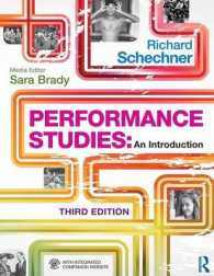 リチャード・シェクナー著／パフォーマンス研究入門（メディア統合版）<br>Performance Studies : An Introduction （3TH）