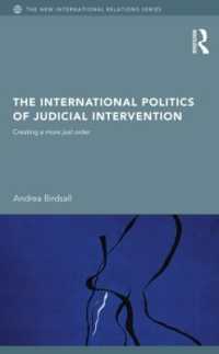 The International Politics of Judicial Intervention : Creating a more just order (New International Relations)
