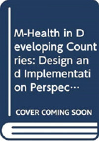 M-health in Developing Countries : Design and Implementation Perspectives on Using Mobiles in Healthcare (Routledge Advances in Health and Social Poli