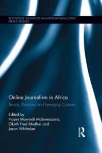 Online Journalism in Africa : Trends, Practices and Emerging Cultures (Routledge Advances in Internationalizing Media Studies)