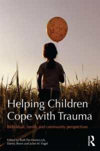 Helping Children Cope with Trauma : Individual, family and community perspectives