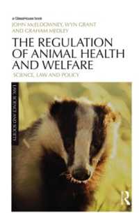 動物の保健、福祉と規制<br>The Regulation of Animal Health and Welfare : Science, Law and Policy (Law, Science and Society)