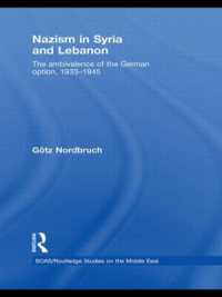 Nazism in Syria and Lebanon : The Ambivalence of the German Option, 1933-1945 (Soas/routledge Studies on the Middle East)
