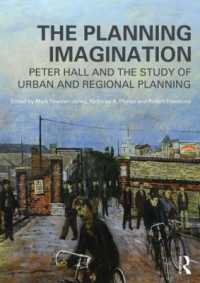 The Planning Imagination : Peter Hall and the Study of Urban and Regional Planning (Planning, History and Environment Series)