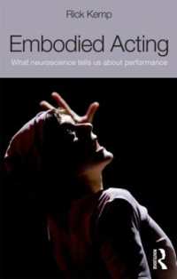 パフォーマンスの認知的基盤<br>Embodied Acting : What Neuroscience Tells Us about Performance