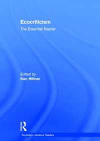 環境文学批評読本<br>Ecocriticism : The Essential Reader (Routledge Literature Readers)