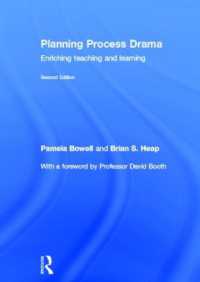 Planning Process Drama : Enriching teaching and learning （2ND）