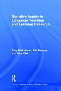 言語教授・学習研究とナラティヴ調査<br>Narrative Inquiry in Language Teaching and Learning Research (Second Language Acquisition Research Series)