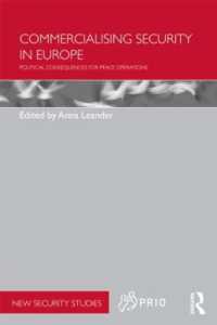 欧州における安全保障の営利化<br>Commercialising Security in Europe : Political Consequences for Peace Operations (Prio New Security Studies)