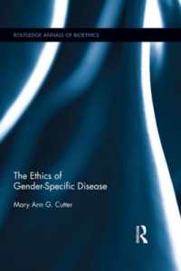 ジェンダー特有疾患の倫理<br>The Ethics of Gender-Specific Disease (Routledge Annals of Bioethics)