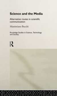 Science and the Media : Alternative Routes to Scientific Communications (Routledge Studies in Science, Technology and Society)