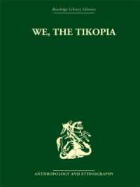 We the Tikopia : A sociological study of kinship in primitive Polynesia