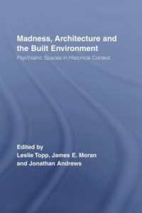 Madness, Architecture and the Built Environment : Psychiatric Spaces in Historical Context (Routledge Studies in the Social History of Medicine)