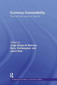 Currency Convertibility : The Gold Standard and Beyond (Routledge Explorations in Economic History)