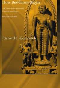 リチャード・ゴンブリッチ著／仏教の始まり：初期教説の条件づけられた発生（第２版）<br>How Buddhism Began : The Conditioned Genesis of the Early Teachings (Routledge Critical Studies in Buddhism - Oxford Centre for Buddhist Studies)
