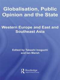 Globalisation, Public Opinion and the State : Western Europe and East and Southeast Asia (Routledge Advances in International Relations and Global Politics)