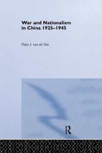 War and Nationalism in China: 1925-1945 (Routledge Studies in the Modern History of Asia)
