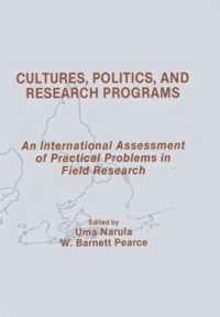 Cultures, Politics, and Research Programs : An International Assessment of Practical Problems in Field Research (Routledge Communication Series)