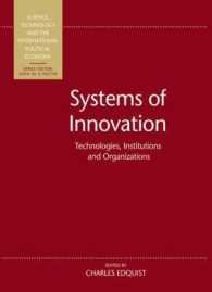 Systems of Innovation : Technologies, Institutions and Organizations