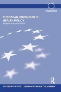 ＥＵの公衆保健政策<br>European Union Public Health Policy : Regional and global trends (Routledge Advances in European Politics)