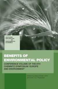 環境政策の利点<br>Benefits of Environmental Policy : Conference Volume of the 6th Chemnitz Symposium 'Europe and Environment' (Routledge Explorations in Environmental Economics)