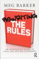 Rewriting the Rules : An Integrative Guide to Love, Sex and Relationships