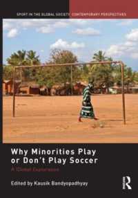 Why Minorities Play or Don't Play Soccer : A Global Exploration (Sport in the Global Society - Contemporary Perspectives)