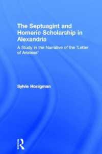 The Septuagint and Homeric Scholarship in Alexandria : A Study in the Narrative of the 'Letter of Aristeas'