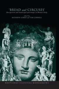 'Bread and Circuses' : Euergetism and Municipal Patronage in Roman Italy