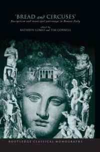 'Bread and Circuses' : Euergetism and municipal patronage in Roman Italy