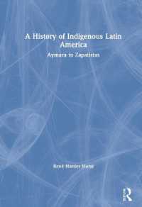 中南米先住民史<br>A History of Indigenous Latin America : Aymara to Zapatistas