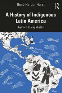 中南米先住民史<br>A History of Indigenous Latin America : Aymara to Zapatistas