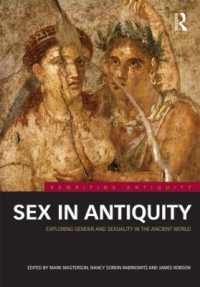 古代の性を書きなおす<br>Sex in Antiquity : Exploring Gender and Sexuality in the Ancient World (Rewriting Antiquity)
