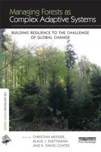 複雑適応系としての森林管理<br>Managing Forests as Complex Adaptive Systems : Building Resilience to the Challenge of Global Change (The Earthscan Forest Library)