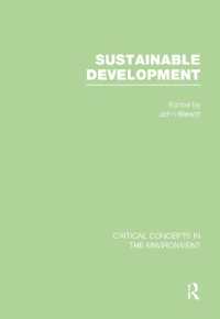 持続可能な開発：環境学の重要概念（全４巻）<br>Sustainable Development (Critical Concepts in the Environment)