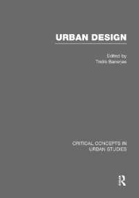 都市設計：都市研究の重要概念（全４巻）<br>Urban Design (Critical Concepts)