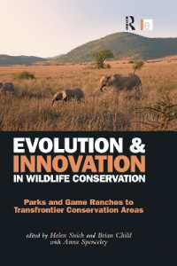 Evolution and Innovation in Wildlife Conservation : Parks and Game Ranches to Transfrontier Conservation Areas
