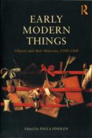近代初期のモノたちとその歴史1500-1800年<br>Early Modern Things : Objects and Their Histories, 1500-1800